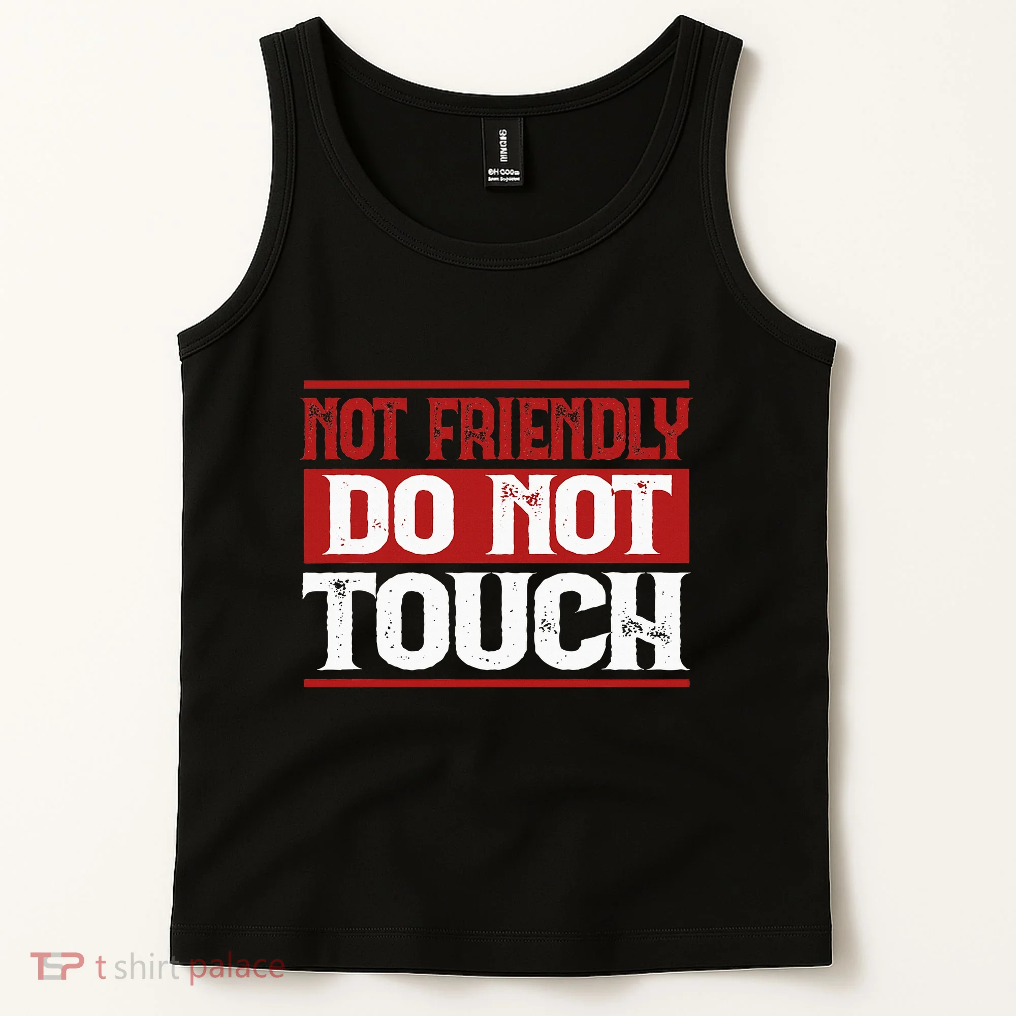 Not Friendly Do Not Touch Funny Sarcastic Quote Cute Cool Tank Top