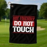 Not Friendly Do Not Touch Funny Sarcastic Quote Cute Cool Golf Towel thumb 1