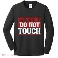 Not Friendly Do Not Touch Funny Sarcastic Quote Cute Cool Kids Long Sleeve Shirt thumb 0