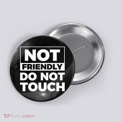 Not Friendly Do Not Touch Button