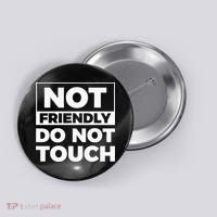 Not Friendly Do Not Touch Button thumb 0