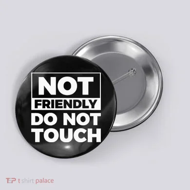 Not Friendly Do Not Touch Button