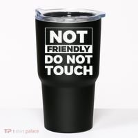 Not Friendly Do Not Touch Tumbler thumb 0