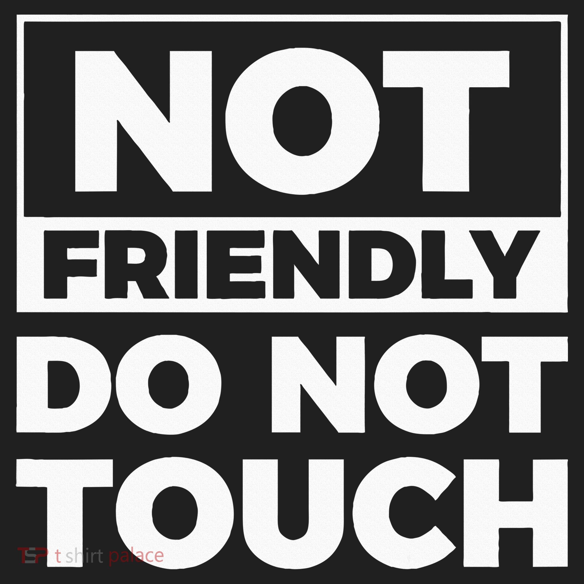 Not Friendly Do Not Touch Tumbler
