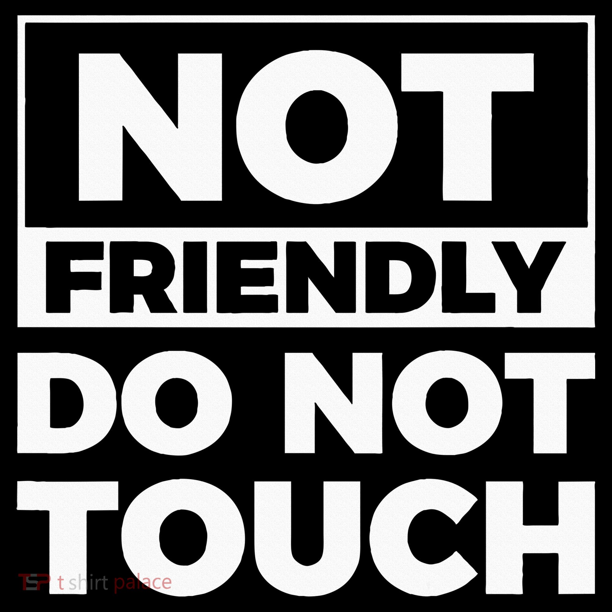 Not Friendly Do Not Touch Women's Tank Top