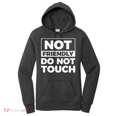 Not Friendly Do Not Touch Women's Hoodie