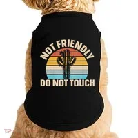 Not Friendly Do Not Touch Doggie Tank thumb 0