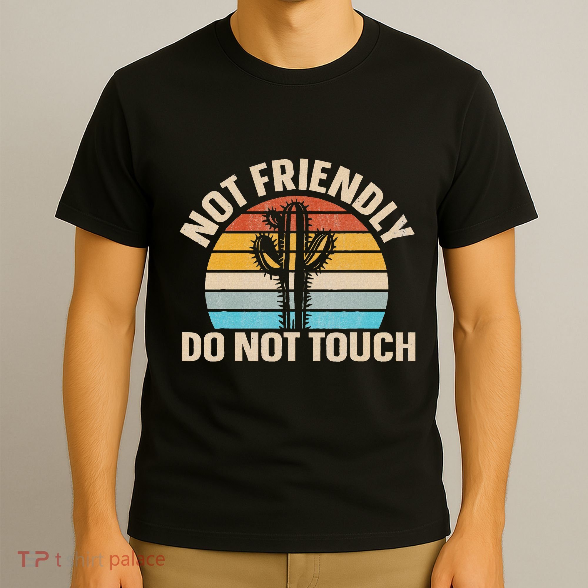 Not Friendly Do Not Touch T-Shirt