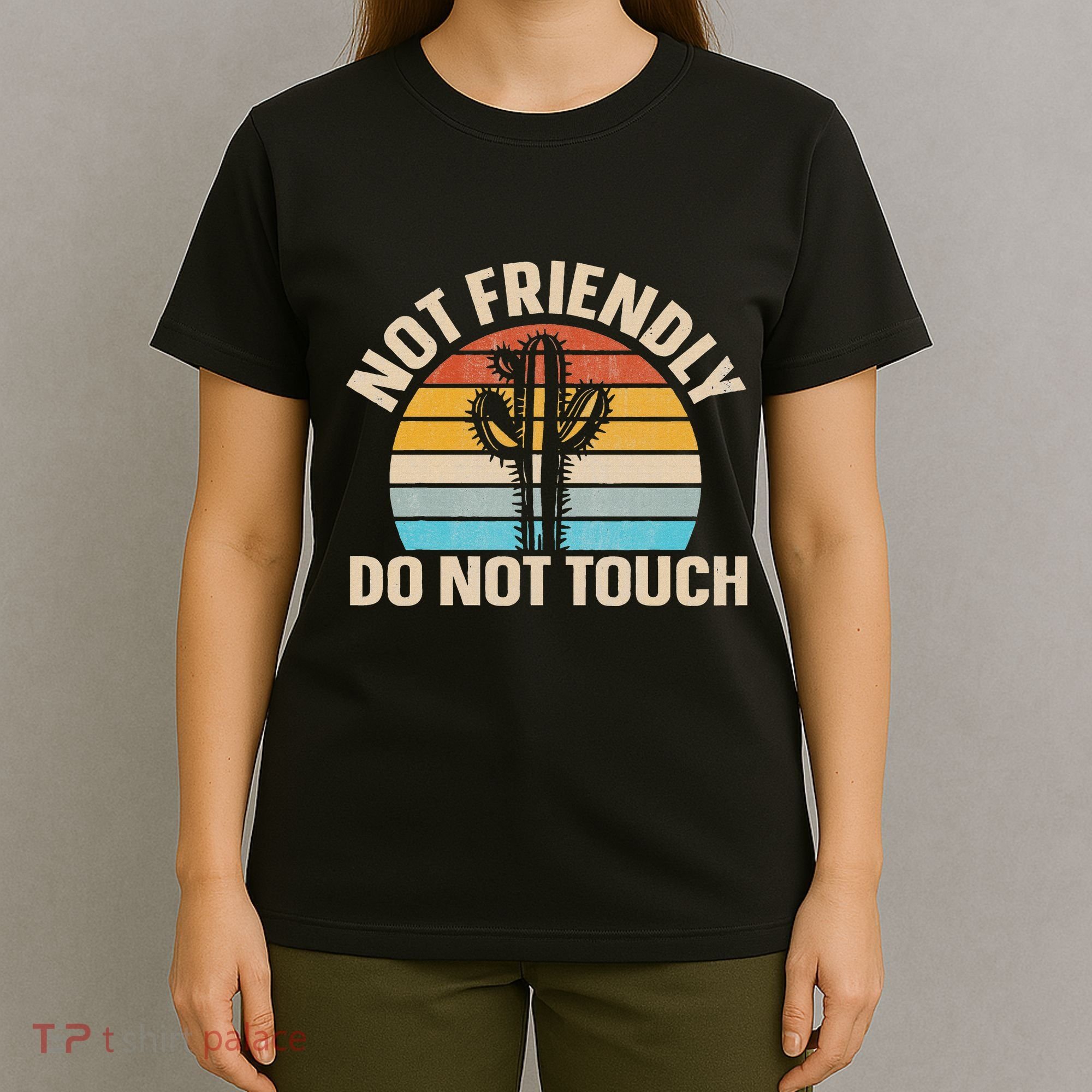 Not Friendly Do Not Touch T-Shirt