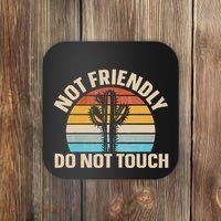 Not Friendly Do Not Touch Coaster thumb 0