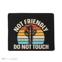 Not Friendly Do Not Touch Mousepad thumb 0