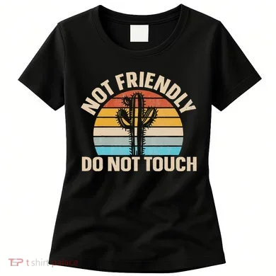 Not Friendly Do Not Touch Women's T-Shirt