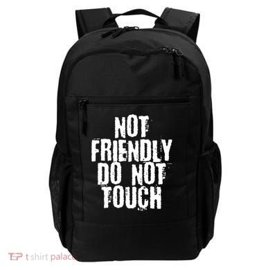 Not Friendly Do Not Touch Funny Saying Backpack
