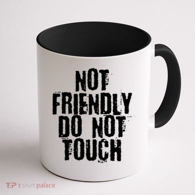 Not Friendly Do Not Touch Funny Saying Coffee Mug back