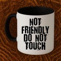 Not Friendly Do Not Touch Funny Saying Coffee Mug thumb 2