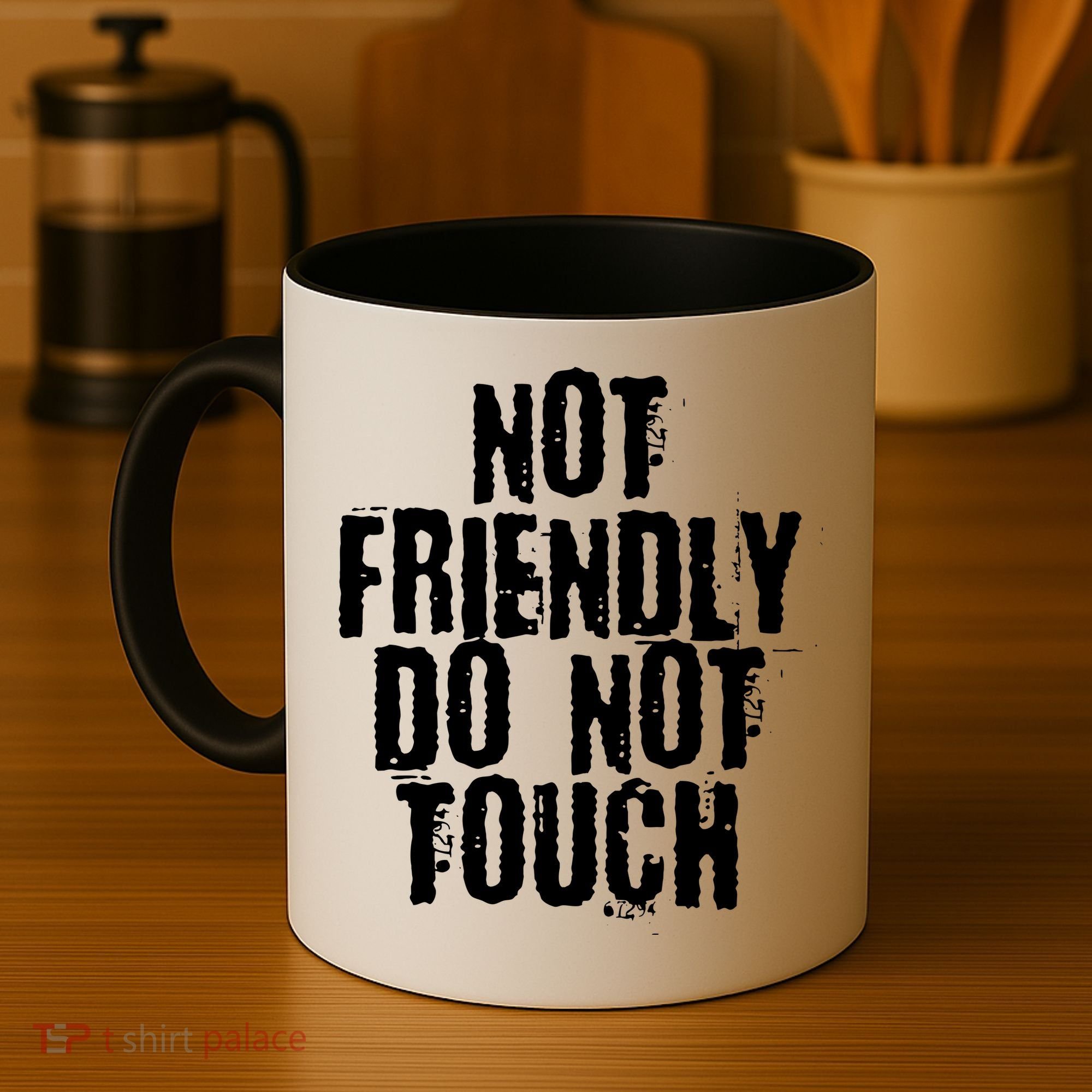 Not Friendly Do Not Touch Funny Saying Coffee Mug