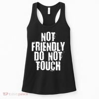 Not Friendly Do Not Touch Funny Saying Women's Tank Top thumb 0