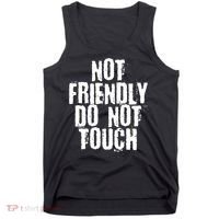 Not Friendly Do Not Touch Funny Saying Tank Top thumb 0