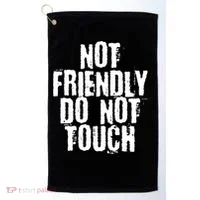 Not Friendly Do Not Touch Funny Saying Golf Towel thumb 0