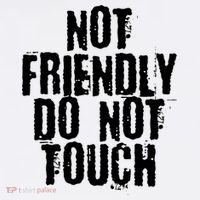 Not Friendly Do Not Touch Funny Saying Garment-Dyed Sweatshirt thumb 2