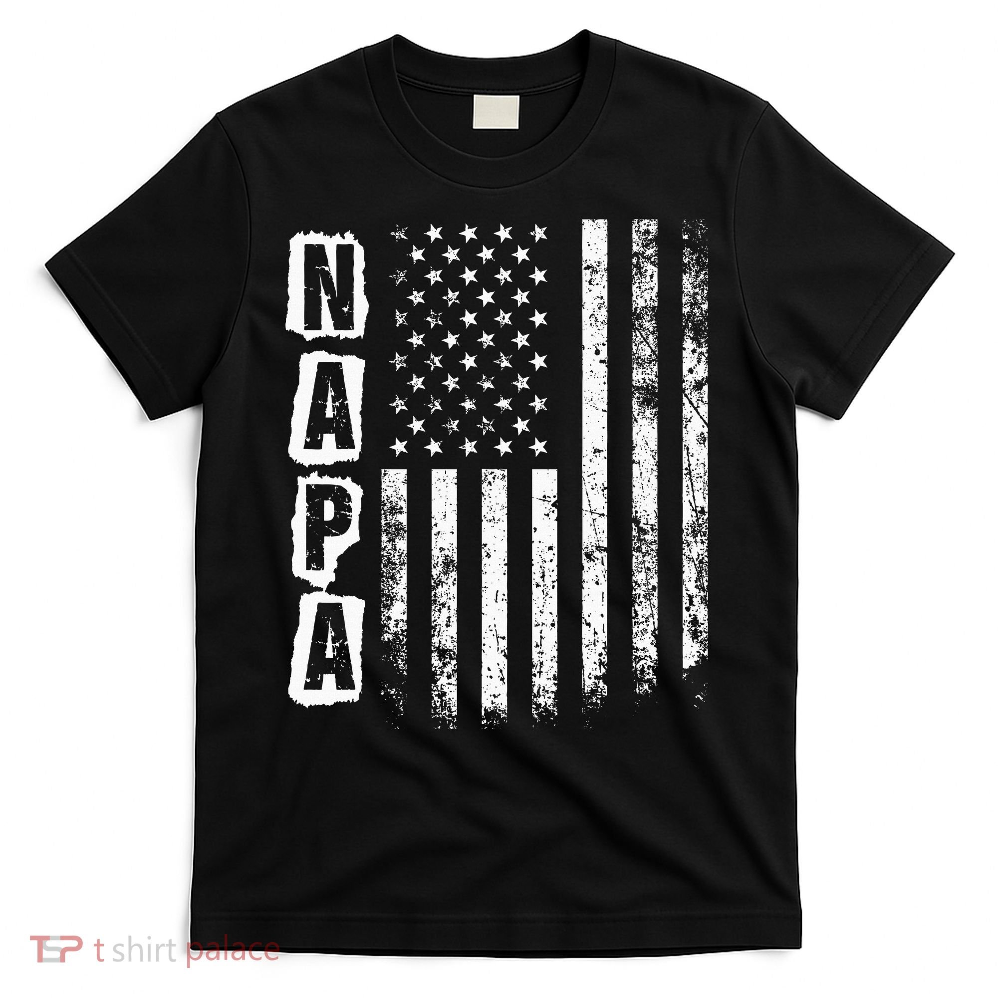 Napa FatherS Day American Flag 4th Of July T-Shirt