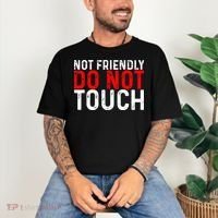 Not Friendly Do Not Touch Comfort Colors T-Shirt thumb 3