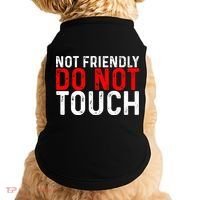 Not Friendly Do Not Touch Doggie Tank thumb 0