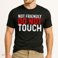 Not Friendly Do Not Touch Cooling Performance Crew T-Shirt thumb 2