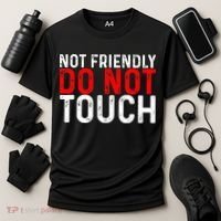 Not Friendly Do Not Touch Cooling Performance Crew T-Shirt thumb 3