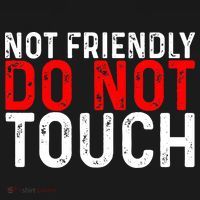 Not Friendly Do Not Touch Cooling Performance Crew T-Shirt thumb 4