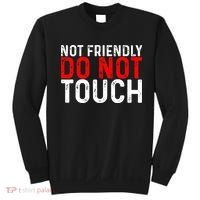 Not Friendly Do Not Touch Sweatshirt thumb 0