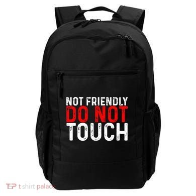 Not Friendly Do Not Touch Backpack
