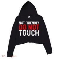 Not Friendly Do Not Touch Crop Fleece Hoodie thumb 0