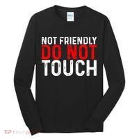Not Friendly Do Not Touch Tall Long Sleeve Shirt thumb 0