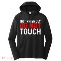 Not Friendly Do Not Touch Performance Fleece Hoodie thumb 0