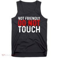 Not Friendly Do Not Touch Tank Top thumb 0