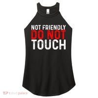 Not Friendly Do Not Touch Women's Perfect Tri Rocker Tank thumb 0