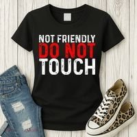 Not Friendly Do Not Touch Women's T-Shirt thumb 3