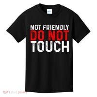 Not Friendly Do Not Touch Kids T-Shirt thumb 0