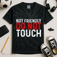 Not Friendly Do Not Touch Kids Tie-Dye T-Shirt thumb 2