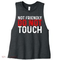 Not Friendly Do Not Touch Women's Racerback Cropped Tank thumb 0
