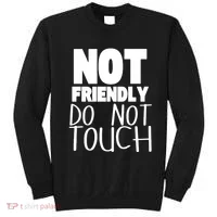 Not Friendly Do Not Touch Sweatshirt thumb 0