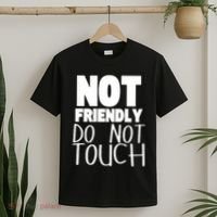 Not Friendly Do Not Touch T-Shirt thumb 2