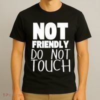 Not Friendly Do Not Touch T-Shirt thumb 3