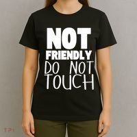 Not Friendly Do Not Touch T-Shirt thumb 4