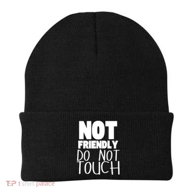 Not Friendly Do Not Touch Beanie
