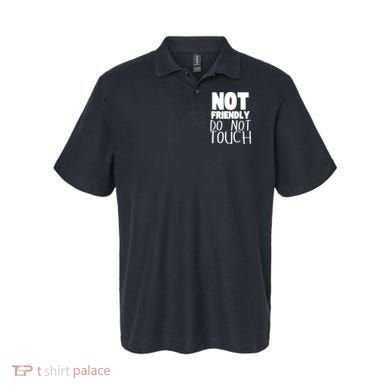 Not Friendly Do Not Touch Polo