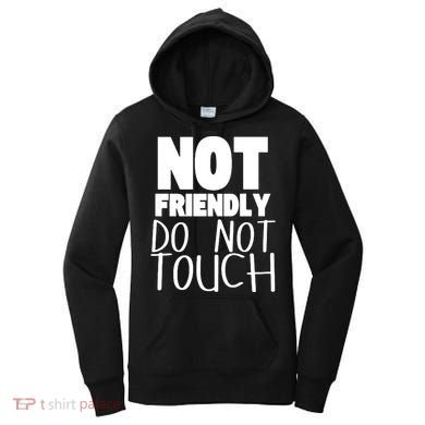 Not Friendly Do Not Touch Women's Hoodie