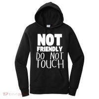 Not Friendly Do Not Touch Women's Hoodie thumb 0