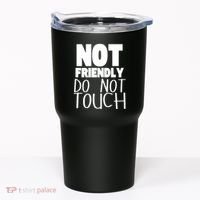 Not Friendly Do Not Touch Tumbler thumb 0